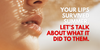 YOUR LIPS SURVIVED SUMMER. NOW LET’S TALK ABOUT WHAT IT DID TO THEM.